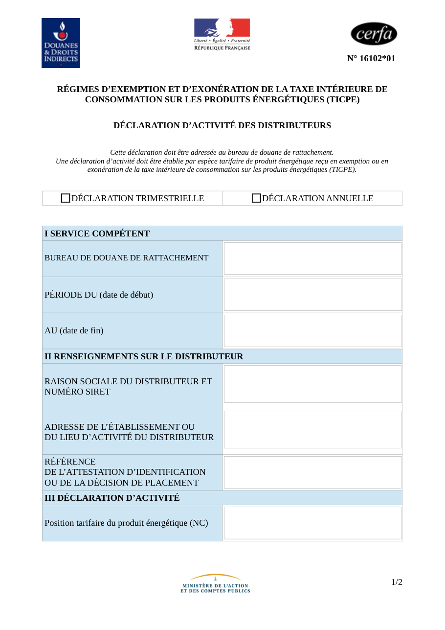 Page 1 du formulaire cerfa 16102 — Déclaration d'activité des distributeurs – Régimes d'exemption et d'exonération de TICPE