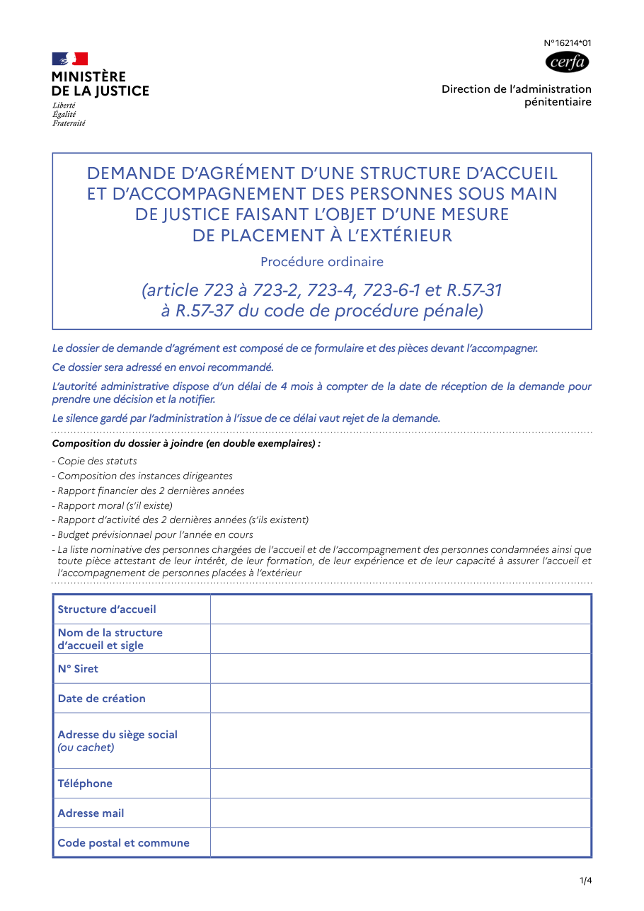 Page 1 du formulaire cerfa 16214 — Demande d'agrément d'une structure d'accueil et d'accompagnement des personnes sous main de justice faisant l'objet d'une mesure de placement à l'extérieur — procédure ordinaire